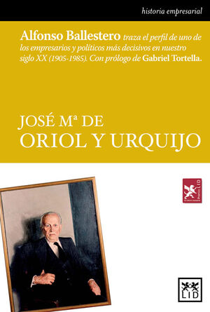 JOSÉ Mª DE ORIOL Y URQUIJO