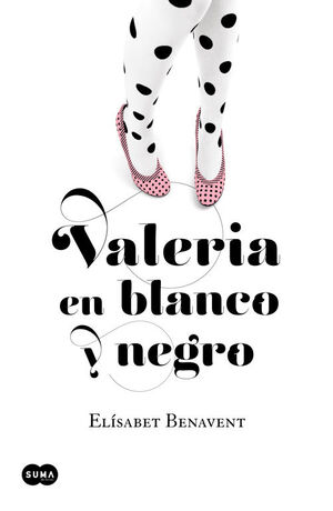 VALERIA EN BLANCO Y NEGRO (SAGA VALERIA 3)