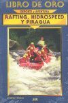 RAFTING, HIDROSPEED, PIRAGÜA