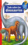 ¿QUÉ?...TODO SOBRE LOS DINOSAURIOS