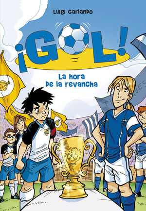 LA HORA DE LA REVANCHA (SERIE ¡GOL! 10)