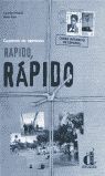RÁPIDO, RÁPIDO. CUADERNO DE EJERCICIOS