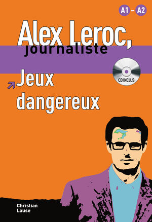 JEUX DANGEREUX,  ALEX LEROC + CD
