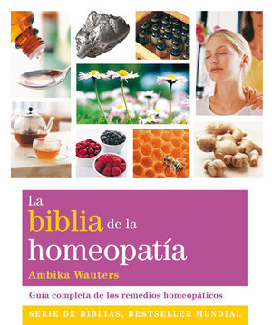 LA BIBLIA DE LA HOMEOPATÍA