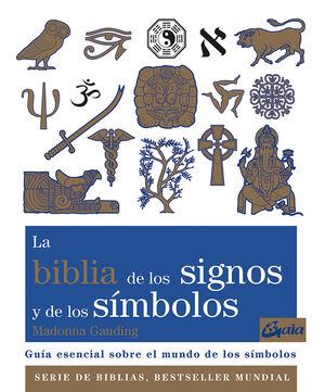 LA BIBLIA DE LOS SIGNOS Y DE LOS SÍMBOLOS