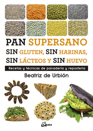 PAN SUPERSANO SIN GLUTEN, SIN HARINAS, SIN LÁCTEOS Y SIN HUEVO (E-BOOK)