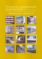 TEMAS DE COMPOSICIÓN ARQUITECTÓNICA. 9.NATURALEZA Y ARTEFACTO