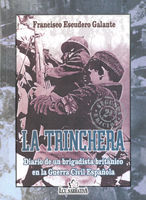 LA TRINCHERA. DIARIO DE UN BRIGADISTA BRITÁNICO DE LA GUERRA CIVIL ESPAÑOLA