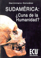 SUDAMÉRICA: ¿CUNA DE LA HUMANIDAD?