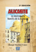 ALICANTE,LA HISTORIA A TRAVÉS DE SUS CALLES