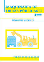 MAQUINARIA DE OBRAS PÚBLICAS II : MÁQUINAS Y EQUIPOS