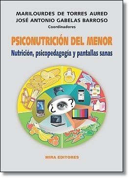 PSICONUTRICIÓN DEL MENOR: NUTRICIÓN, PSICOPEDAGOGÍA Y PANTALLAS SANAS