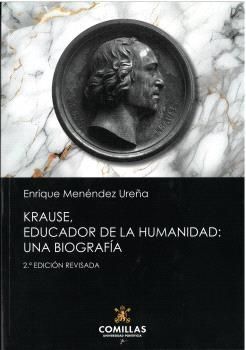 KRAUSE, EDUCADOR DE LA HUMANIDAD: UNA BIOGRAFIA 2024