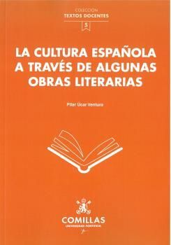 CULTURA ESPAÑOLA A TRAVES DE ALGUNAS OBRAS LITERARIAS