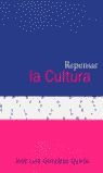 REPENSAR LA CULTURA