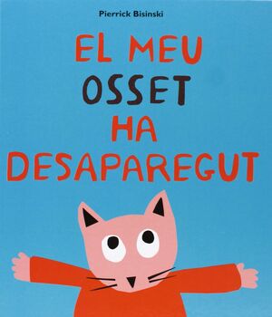 EL MEU OSSET HA DESAPAREGUT