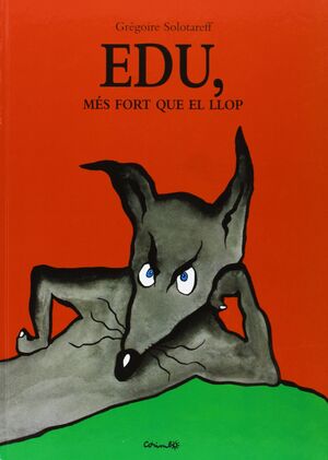EDU, MES FORT QUE EL LLOP