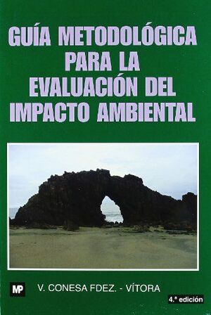 GUÍA METODOLÓGICA PARA LA EVALUACIÓN DEL IMPACTO AMBIENTAL