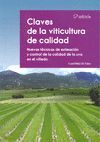 CLAVES DE LA VITICULTURA DE CALIDAD: NUEVAS TÉCNICAS DE ESTIMULACIÓN Y CONTROL DE LA UVA EN EL VIÑEDO