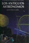 LOS ANTIGUO ASTRONOMOS