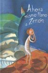 AHORA MISMO LLAMO A ZENÓN