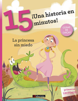 ¡UNA HISTORIA EN 15 MINUTOS! LA PRINCESA SIN MIEDO