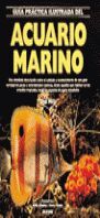 GUÍA PRÁCTICA ILUSTRADA DEL ACUARIO MARINO