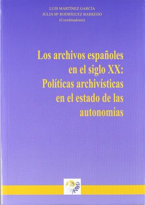 LOS ARCHIVOS ESPAÑOLES EN EL SIGLO XX