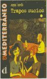 COLECCIÓN EL MEDITERRÁNEO. TRAPOS SUCIOS.LIBRO