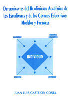 DETERMINANTES DEL RENDIMIENTO ACADÉMICO DE LOS ESTUDIANTES Y DE LOS CENTROS EDUC