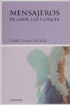 MENSAJEROS DE AMOR, LUZ Y GRACIA