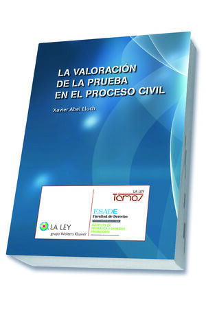 LA VALORACIÓN DE LA PRUEBA EN EL PROCESO CIVIL