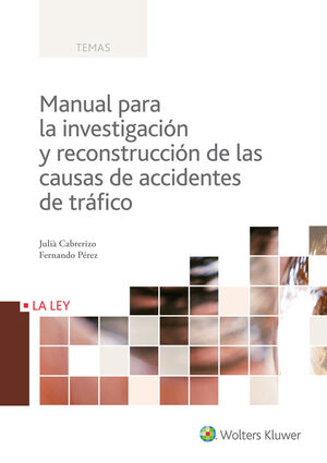 MANUAL PARA LA INVESTIGACIÓN Y RECONSTRUCCIÓN DE LAS CAUSAS DE ACCIDENTES DE TRÁ