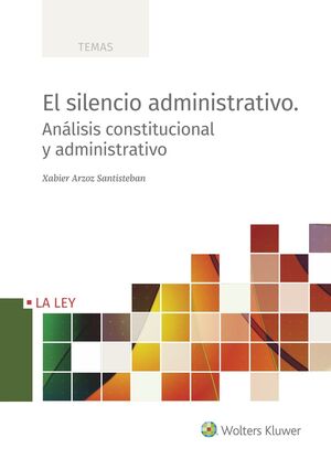 SILENCIO ADMINISTRATIVO ANALISIS CONSTITUCIONAL Y ADMINISTR