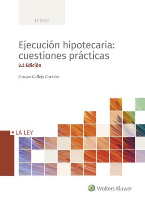 EJECUCIÓN HIPOTECARIA. CUESTIONES PRÁCTICAS