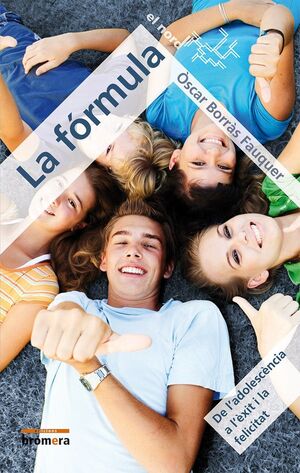 LA FÓRMULA. DE L'ADOLESCÈNCIA A L'ÈXIT I LA FELICITAT