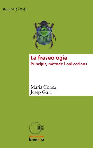 LA FRASEOLOGIA. PRINCIPIS, MÈTODE I APLICACIONS