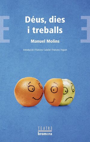 DÉUS, DIES I TREBALLS