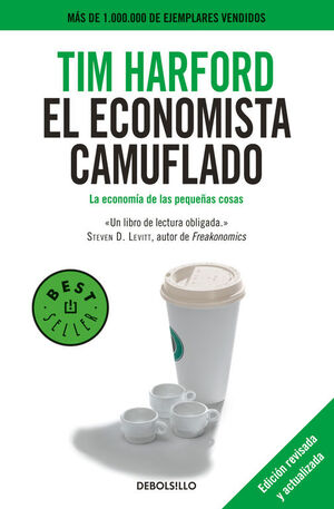 EL ECONOMISTA CAMUFLADO : LA ECONOMÍA DE LAS PEQUEÑAS COSAS