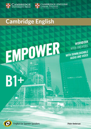 CAMBRIDGE ENGLISH EMPOWER FOR SPANISH SPEAKERS B1+ WORKBOOK WITH ANSWERS