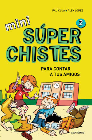 SÚPER CHISTES PARA CONTAR A TUS AMIGOS (MINI SÚPERCHISTES 2)