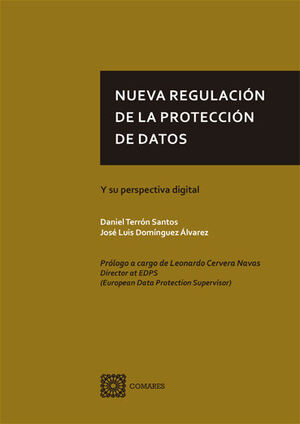 NUEVA REGULACIÓN DE LA PROTECCIÓN DE DATOS. Y SU PERSPECTIVA DIGITAL