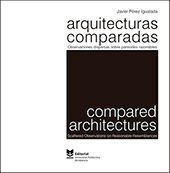 ARQUITECTURAS COMPARADAS. OBSERVACIONES DISPERSAS SOBRE PARECIDOS RAZONABLES