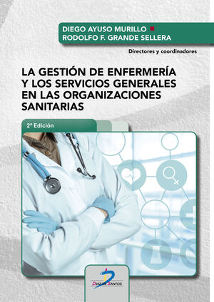 LA GESTIÓN DE ENFERMERÍA Y LOS SERVICIOS GENERALES EN LAS ORGANIZACIONES SANITAR