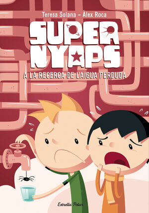 SUPERNYAPS 2. A LA RECERCA DE L'AIGUA PERDUDA