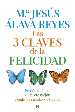 LAS 3 CLAVES DE LA FELICIDAD