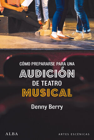 CÓMO PREPARARSE PARA UNA AUDICIÓN DE TEATRO MUSICAL