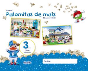 PROYECTO PALOMITAS DE MAÍZ. EDUCACIÓN INFANTIL. 3 AÑOS. PRIMER TRIMESTRE