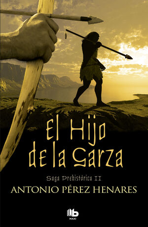 EL HIJO DE LA GARZA (SAGA PREHISTÓRICA 2)