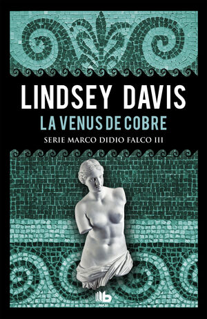 LA VENUS DE COBRE (SERIE MARCO DIDIO FALCO 3)